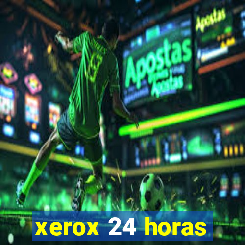 xerox 24 horas